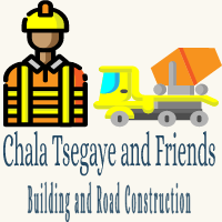 Chala, Tsegaye and Friends Building and Road Construction